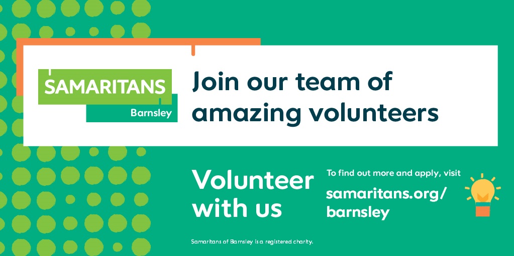 A turquoise background with light green spots. On the background is text stating Samaritans Barnsley Join our amazing team of volunteers. Volunteer with us.  To find out more and apply visit samaritains.org/barnsley. 
